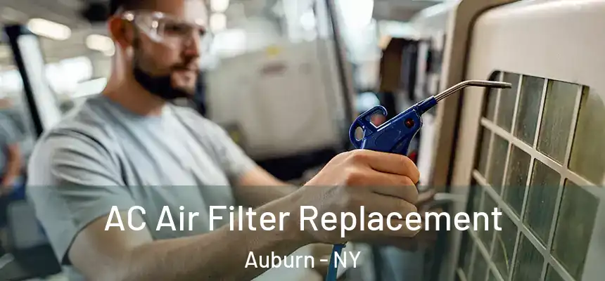  AC Air Filter Replacement Auburn - NY